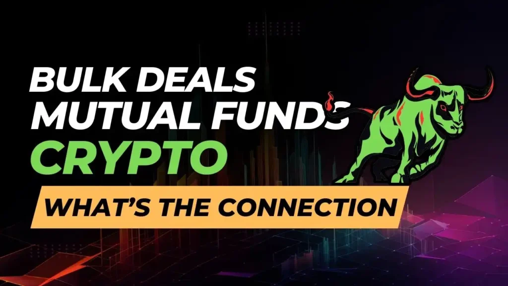 Bulk Deals by Mutual Fund Daily Alert: The Crypto Twist You Need to Know