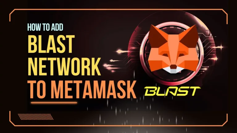 How to Add Blast Network to MetaMask