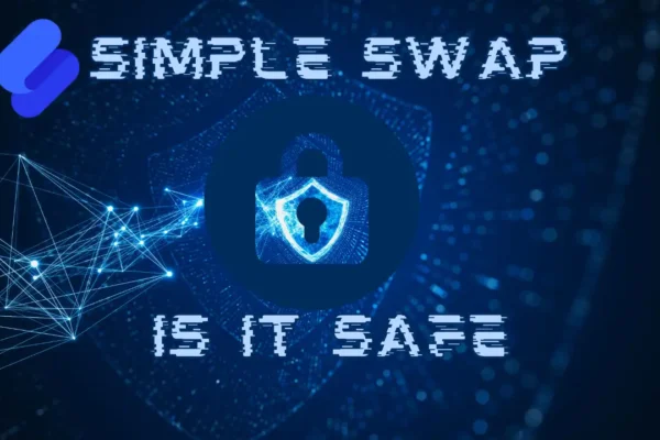 Is SimpleSwap Safe to Use in 2025? Is simpleswap safe